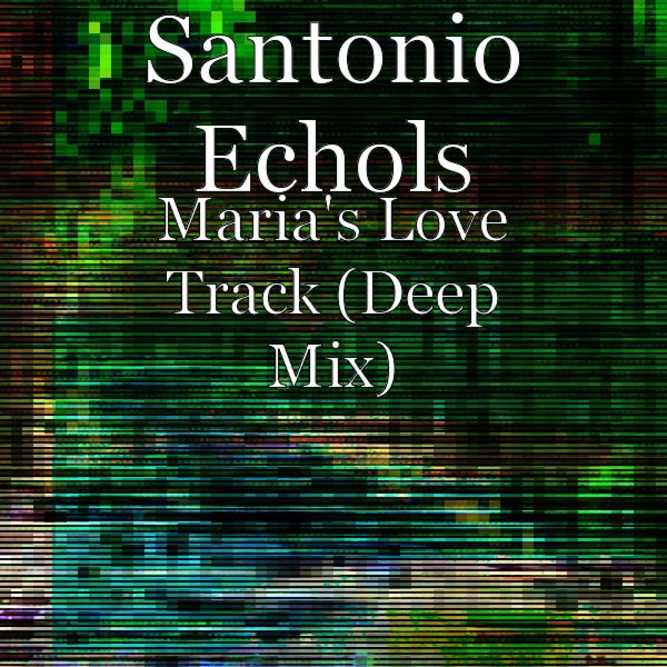 00-Santonio Echols-Maria's Love Track-2015-