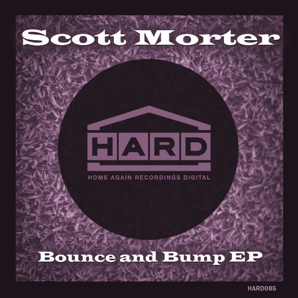 Scott Morter - Bounce and Bump EP
