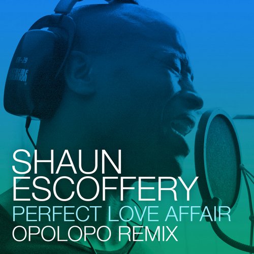 Shaun Escoffery - Perfect Love Affair (Opolopo Remix)