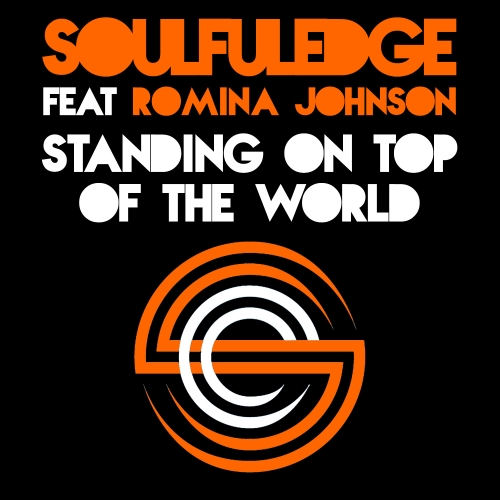 Soulfuledge Ft Romina Johnson - Standing On Top Of The World