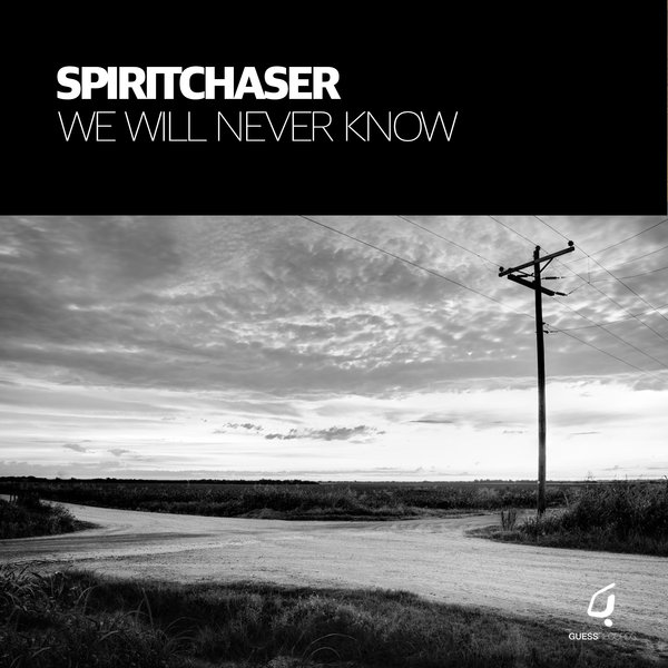 00-Spiritchaser-We Will Never Know-2015-