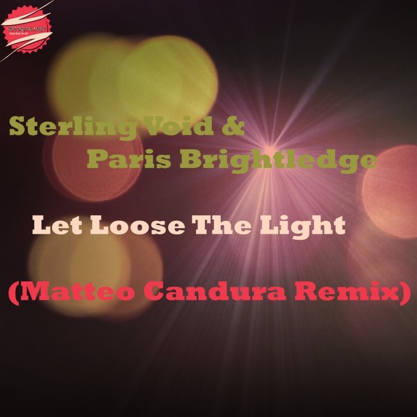 Sterling Void & Paris Brightledge - Let Loose The Light