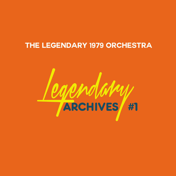 00-The Legendary 1979 Orchestra-Legendary Archives #1-2015-