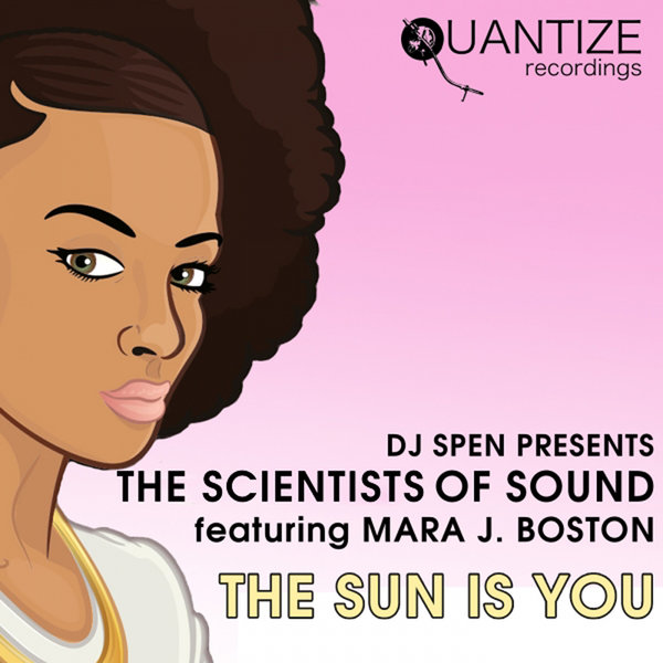 The Scientists Of Sound Ft Mara J. Boston - The Sun Is You