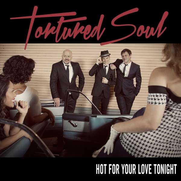 00-Tortured Soul-Hot For Your Love Tonight-2015-