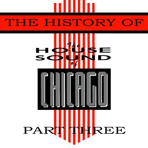 VA - The History Of House Sound Of Chicago - Part 3