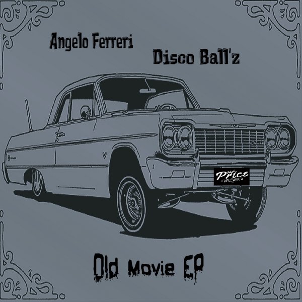 Angelo Ferreri & Disco Ball'z - Old Movie EP