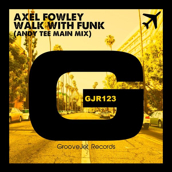 00-Axel Fowley-Walk With Funk (Andy Tee Main Mix)-2015-