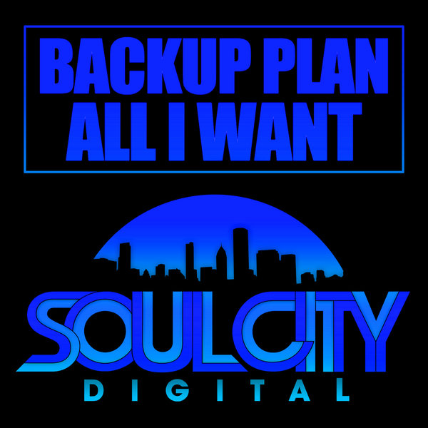 Backup Plan - All I Want