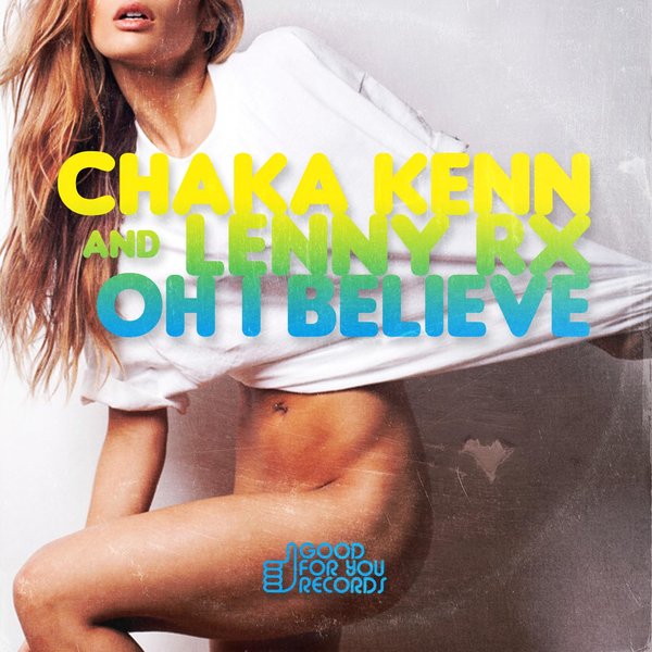 00-Chaka Kenn & Lenny RX-Oh I Believe-2015-