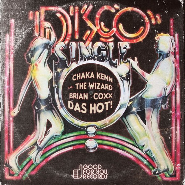 Chaka Kenn & The Wizard Brian Coxx - Das Hot