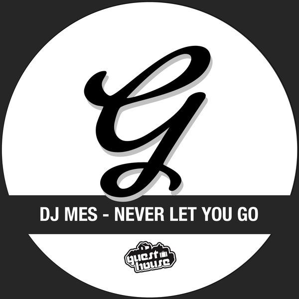 DJ Mes - Never Let You Go