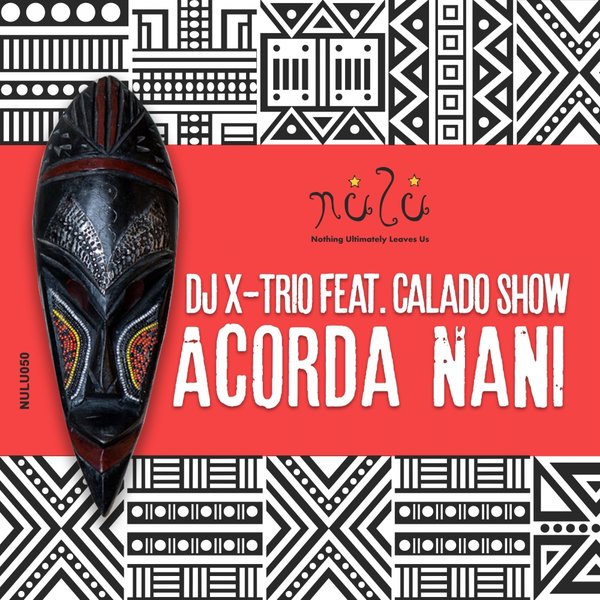 DJ X-Trio Ft Calado Show - Acorda Nani