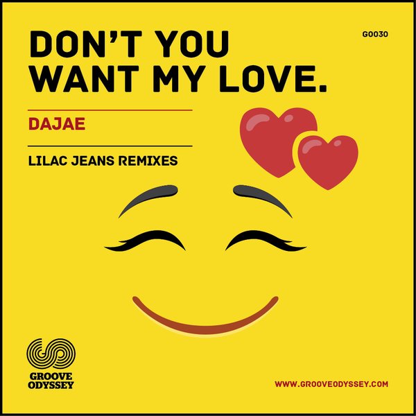 Dajae - Don't You Want My Love (Lilac Jeans Remixes)