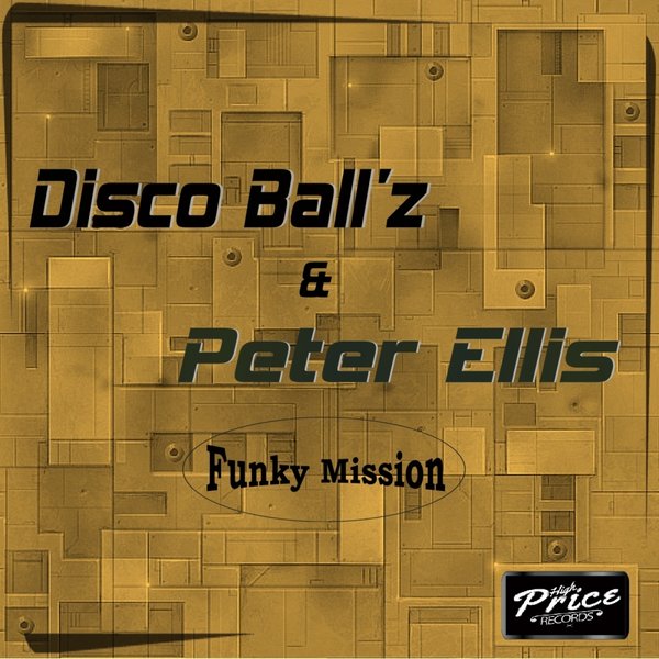 Disco Ball'z & Peter Ellis - Funky Mission