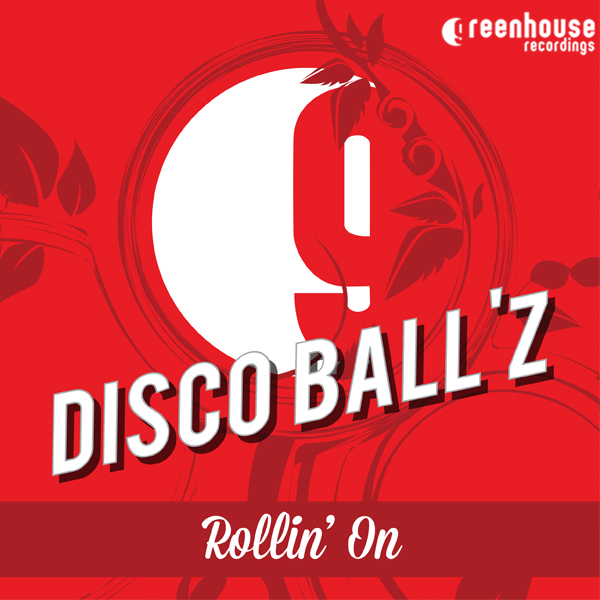 00-Disco Ball'z-Rollin' On-2015-