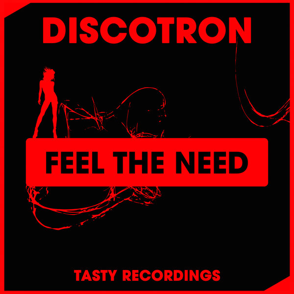 Discotron - Feel The Need