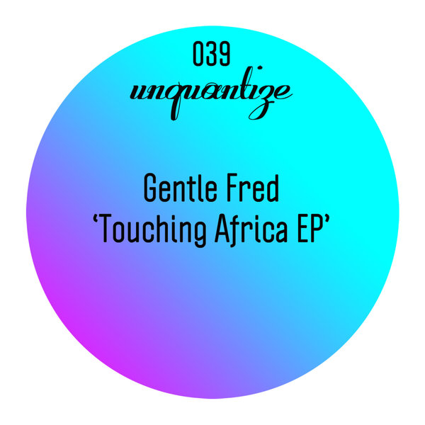 Gentle Fred - Touching Africa EP