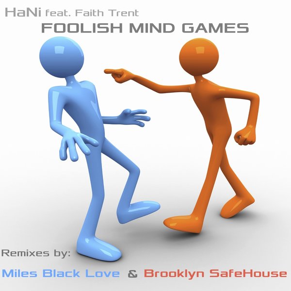 Hani Ft Faith Trent - Foolish Mind Games