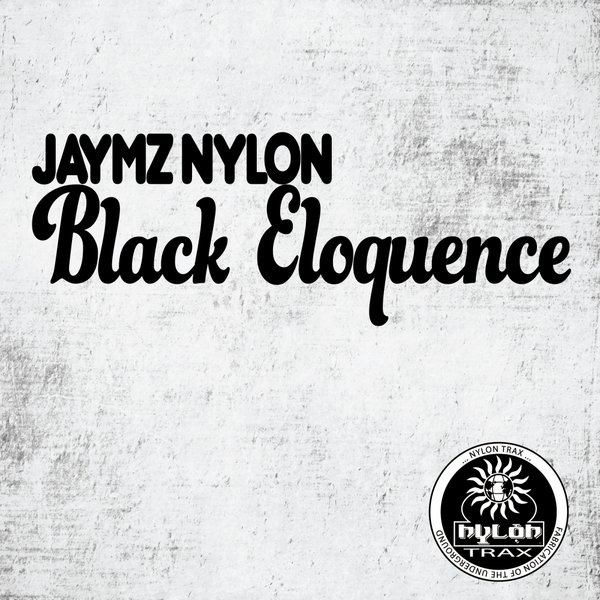 Jaymz Nylon - Black Eloquence