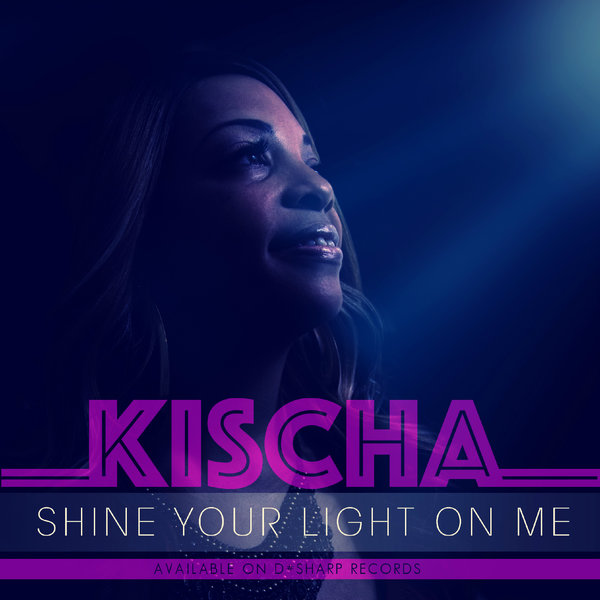Kischa Link - Shine Your Light On Me
