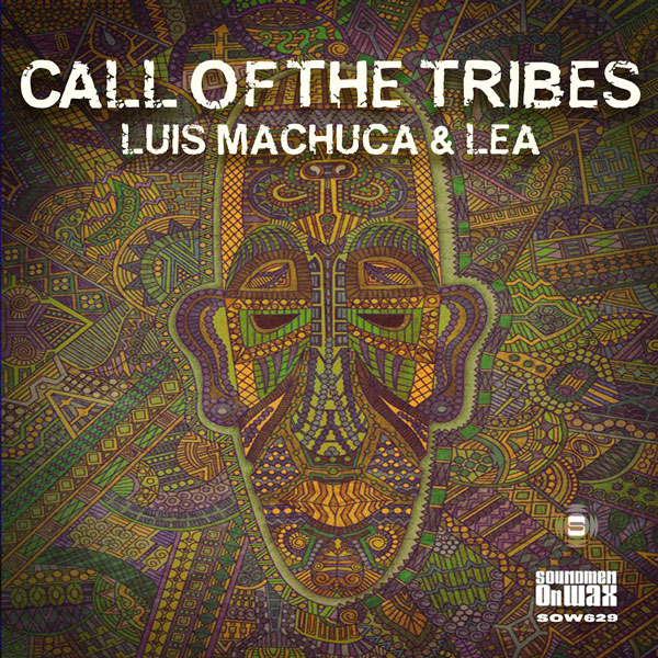 Luis Machuca & Lea - Call Of The Tribes
