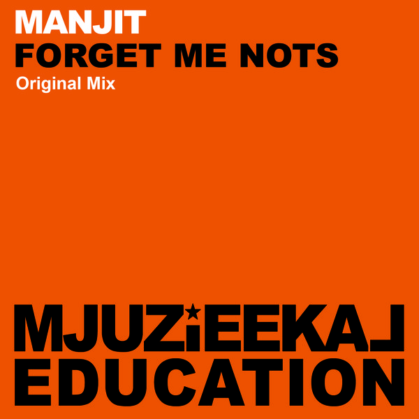 Manjit - Forget Me Nots