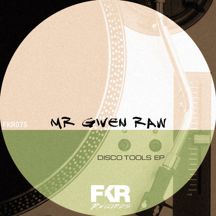 00-Mr. Given Raw-Disco Tools-2015-