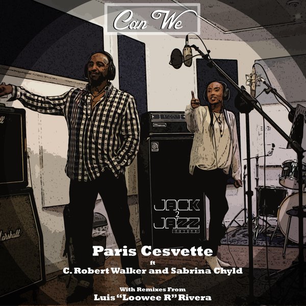 Paris Cesvette Ft C. Robert Walker & Sabrina Chyld - Can We