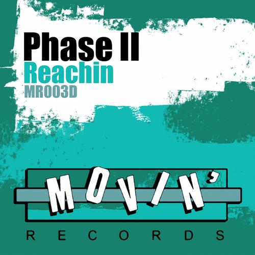 Phase II - Reachin'