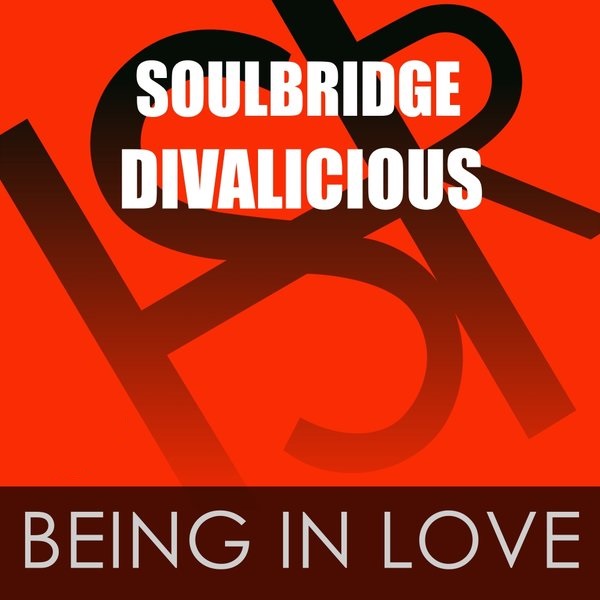 00-Soulbridge & Divalicious-Being In Love-2015-