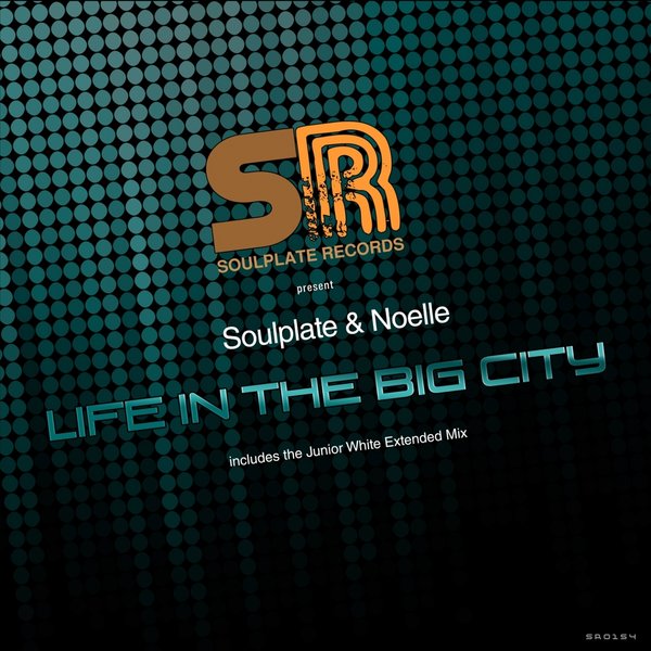 00-Soulplate & Noelle-Life In The Big City-2015-