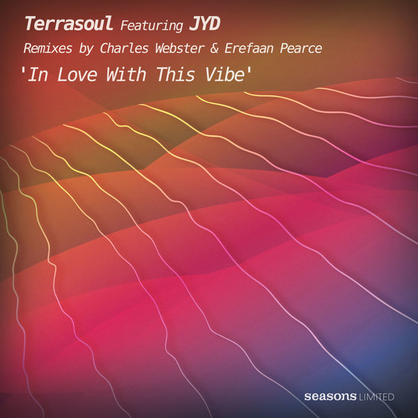 Terrasoul Ft JYD - In Love With This Vibe