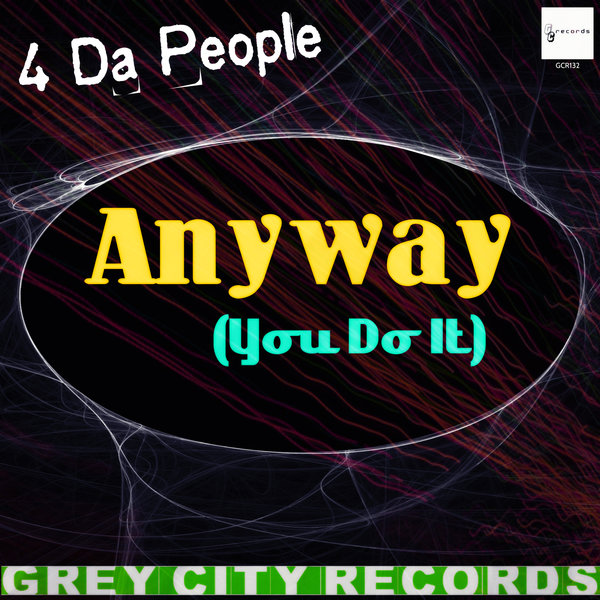 4 Da People - Anyway (You Do It)