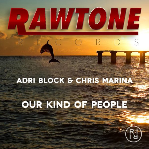 Adri Block & Chris Marina - Our Kind Of People