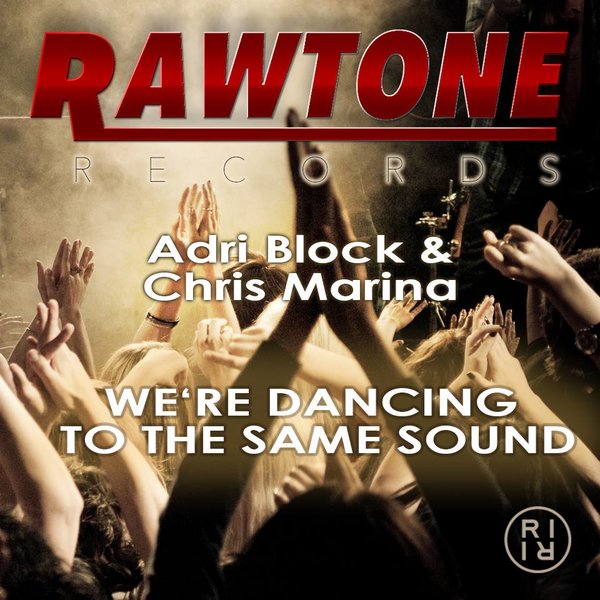 Adri Block & Chris Marina - We're Dancin To The Same Sound