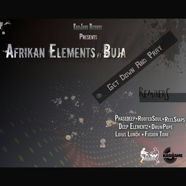 Afrikan Elements Ft Buja - Get Down and Pray