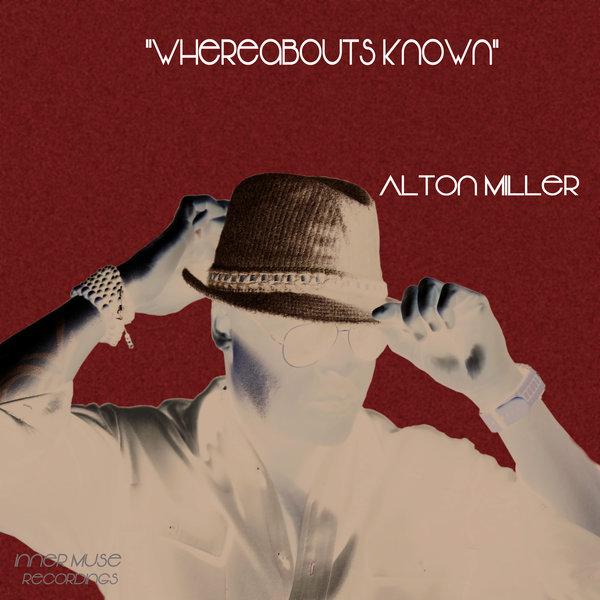 Alton Miller - Whereabouts Known