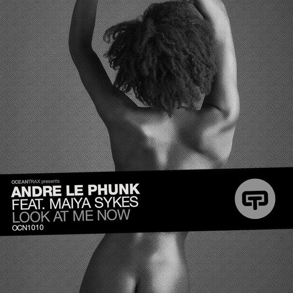 Andre Le Phunk Ft Maiya Sykes - Look At Me Now