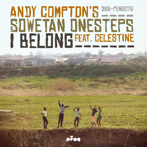 00-Andy Compton's Sowetan Onesteps Ft Celestine-I Belong-2015-