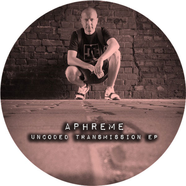 Aphreme - Uncoded Transmission EP