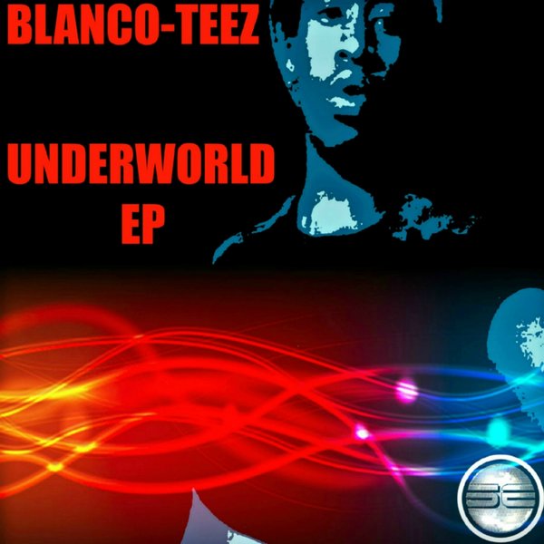 Blanco Teez - Underworld EP