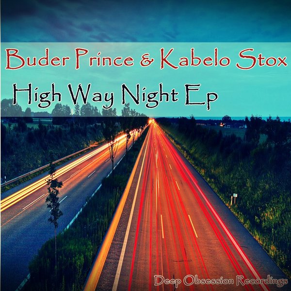 Buder Prince & Kabelo Stox - High Way Night EP