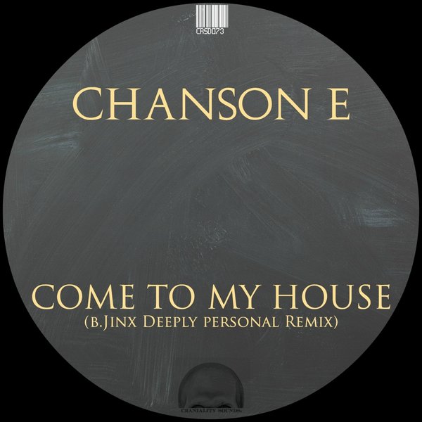 Chanson E - Come To My House (Remix)
