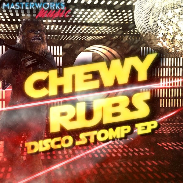 Chewy Rubs - Disco Stomp EP