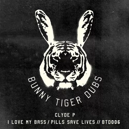 Clyde P - I Love My Bass - Pills Save Lives