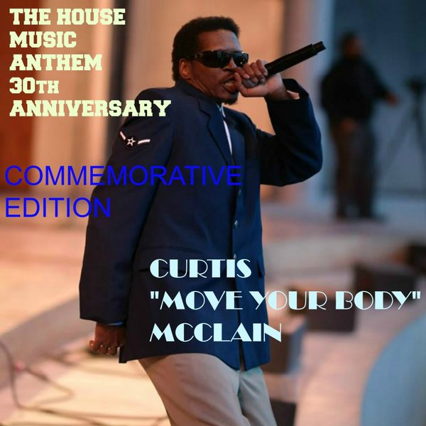 Curtis Mcclain - Move Your Body 30Th Anniversary Commemorative Edition