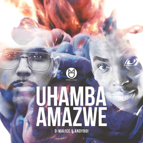 D-Malice & Andyboi - Uhamba Amazwe