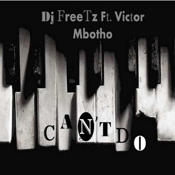 DJ Freetz Ft Victor Mbotho - Can't Do