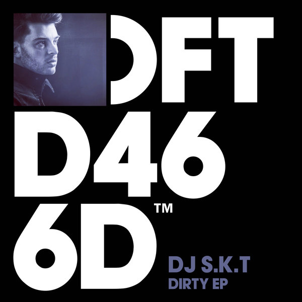 DJ S.K.T - Dirty EP